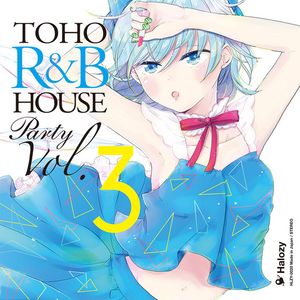 Halozy - TOHO R&B HOUSE Party Vol.3 (C86) [MP3]