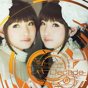 fripSide - 10th Anniversary Album - Decade [MP3]