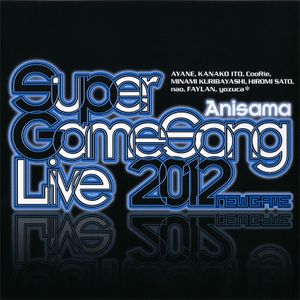 [120613][5pb.]Super GameSong LIVE2012「NEW GAME」／彩音, いとうかなこ, CooRie, 栗林みな実, 佐藤ひろ美, nao, 飛蘭, yozuca＊(Super Game Song Live 2012 "New Game") [FLAC+MP3]