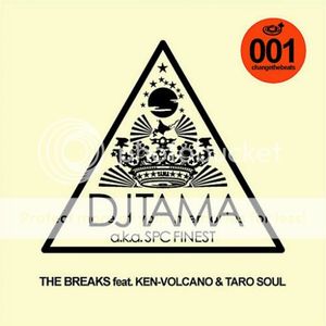 [120516] DJ TAMA a.k.a. SPC FINEST - THE BREAKS feat. KEN-VOLCANO & TARO SOUL [MP3]
