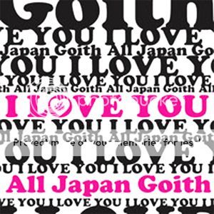 All Japan Goith - I LOVE YOU (MP3/RAR/EXCLUSIVE)