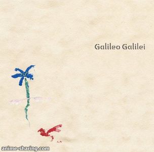 [ASL] Galileo Galilei - Ano Hi Mita Hana no Namae wo Bokutachi wa Mada Shiranai OP - Aoi Shiori [MP3]