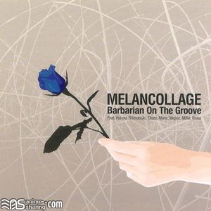 [ASL] Barbarian On The Groove - MELANCOLLAGE [MP3]