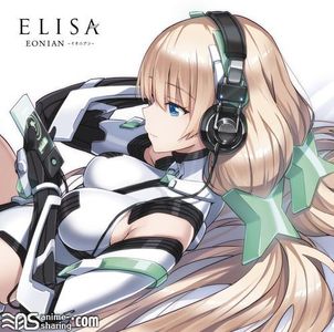 [ASL] ELISA - Rakuen Tsuihou -Expelled from Paradise- Theme Song - EONIAN [EXTRA]