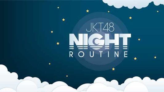 【Webstream】JKT48 Video Content Night Routine