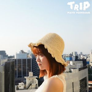 [Single] Mayu Yoshikawa - Trip (2023.08.23/Flac/RAR)
