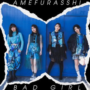 [Single] アメフラっシ / Amefurasshi - Bad Girl (2021.02.28/Flac/RAR)