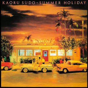 [Album] Kaoru Sudo - Summer Holiday (1984~2017/Flac/RAR)