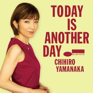[Album] 山中千尋 (Chihiro Yamanaka) - Today Is Another Day [FLAC / 24bit Lossless / WEB] [2022.12.21]