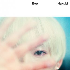 [Album] Hakubi - Eye [FLAC / WEB] [2023.03.15]