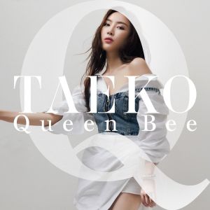 [Single] TAEKO - Queen Bee [FLAC / WEB] [2021.09.01]