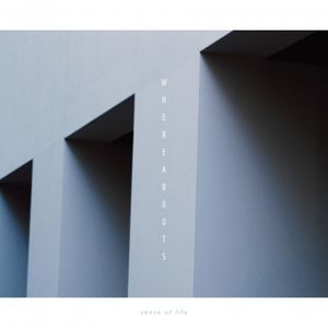 [Album] sense of life - WHEREABOUTS [FLAC / WEB] [2023.02.28]