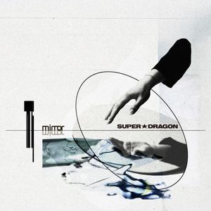 [Album] SUPER★DRAGON - mirror [FLAC / WEB] [2023.03.01]