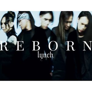 [Album] lynch. - REBORN [FLAC / WEB] [2023.03.01]