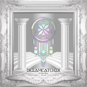 [Album] Dreamcatcher (드림캐쳐) - Dystopia : Road to Utopia [FLAC / 24bit Lossless / WEB] [2021.01.26]