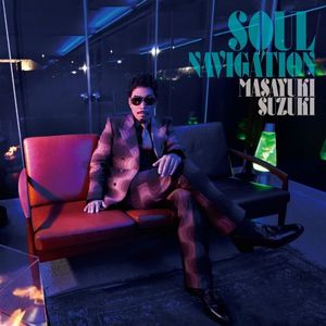 [Album] 鈴木雅之 (Masayuki Suzuki) - Soul Navigation [24bit Lossless + MP3 VBR / WEB] [2023.04.12]