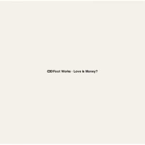 [Single] 踊Foot Works (Odd Foot Works) - Love Is Money? [FLAC / WEB] [2023.05.10]