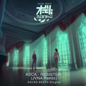 [Single] ASCA - RESISTER (JVNA Remix) [FLAC / 24bit Lossless / WEB] [2022.11.04]