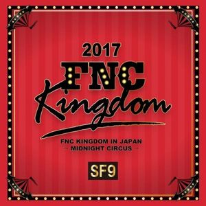 [Single] SF9 - Live 2017 FNC KINGDOM -MIDNIGHT CIRCUS- [FLAC / 24bit Lossless / WEB] [2020.09.01]