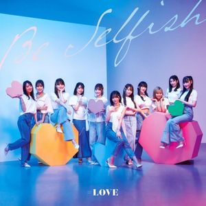 [Album] =LOVE - Be Selfish [FLAC / 24bit Lossless / WEB] [2022.09.28]