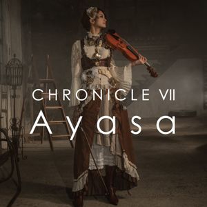 [Single] Ayasa - CHRONICLE VII (2019-07-01) [FLAC 24bit/48kHz]