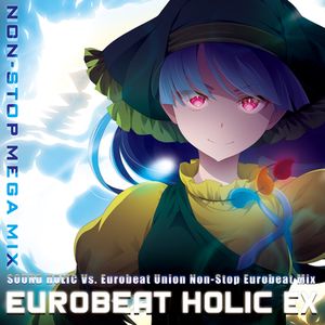 [エアコミケ2] SOUND HOLIC Vs. Eurobeat Union - EUROBEAT HOLIC EX - NON-STOP MEGA MIX - (2020) [CD FLAC/320k]