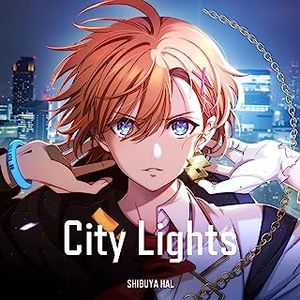 [Single] 渋谷ハル / Shibuya HAL - City Lights (2023.07.19/MP3/RAR)