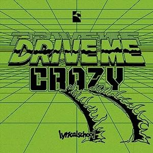 [Single] lyrical school - DRIVE ME CRAZY (2023.06.21/MP3/RAR)