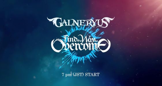 [MUSIC VIDEO] GALNERYUS - Find The Way to Overcome Tour 2021 Stream Live (2021.12.18) (WEBRIP)