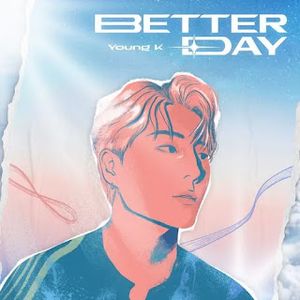 [Single] Young K (DAY6) - SONGS THAT CARE : Better Day (2023.06.23/MP3/RAR)