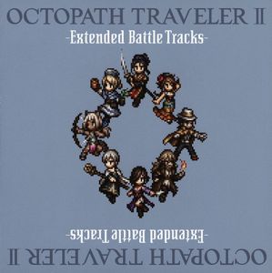 [Album] OCTOPATH TRAVELER II -Extended Battle Tracks- (2023.02.22/MP3/RAR)