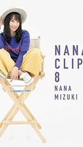 [MUSIC VIDEO] 水樹奈々 - NANA CLIPS 8 (2019.03.20/MP4/RAR) (BDISO)