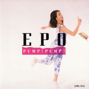 [Album] エポ - Pump!Pump! (1986/Flac/RAR)