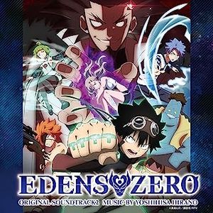 [Album] EDENS ZERO オリジナル・サウンドトラック 2 / EDENS ZERO ORIGINAL SOUNDTRACK 2 (2023.07.05/MP3/RAR)