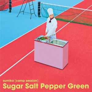 [Single] sumika [camp session] - Sugar Salt Pepper Green (2023.03.15/MP3+Flac/RAR)