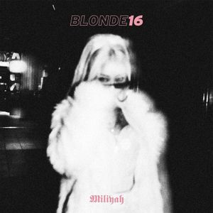 [Album] 加藤ミリヤ / Miliyah Kato - BLONDE 16 (2023.04.05/MP3/RAR)