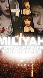 [MUSIC VIDEO] 加藤ミリヤ - ETERNAL HEAVEN TOUR 2010 (2011.11.02) (DVDISO)