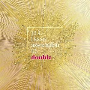 [Album] JiLL-Decoy association - ジルデコ10～double～ / JiLL-Decoy association 10 -Double- (2023.08.04/MP3/RAR)