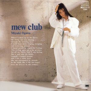 [Album] Miyuki Ogawa - Mew Club (1987)/Flac/RAR)