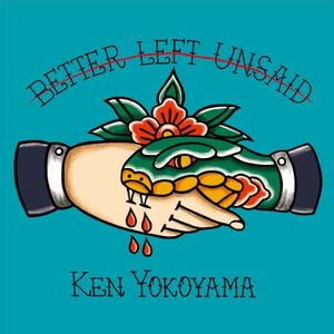[Single] Ken Yokoyama - Better Left Unsaid (2023.05.08/MP3/RAR)