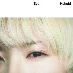 [Album] Hakubi - Eye (2023.03.15/MP3+Flac/RAR)