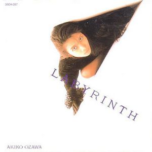 [Album] Akiko Ozawa - Labyrinth (1987/Flac/RAR)