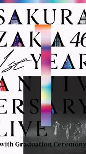 [MUSIC VIDEO] 櫻坂46 - Sakurazaka46 1st YEAR ANNIVERSARY LIVE ~with Graduation Ceremony~ (2022.10.19) (BDISO)