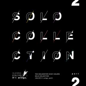 [Album] THE IDOLM@STER SHINY COLORS SOLO COLLECTION -5thLIVE If I wings. part2- (2023.03.18/MP3/RAR)