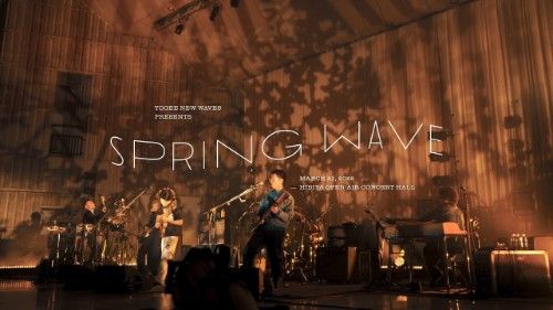 [MUSIC VIDEO] ヨギー・ニュー・ウェーブス - Spring Wave (日比谷野外大音楽堂) (2023.01) (WEBRIP)