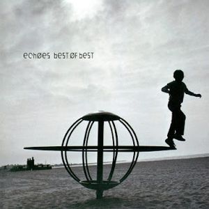 [Album] Echoes - Best of Best (2000/Flac/RAR)