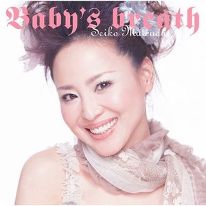 [Album] 松田聖子 (Seiko Matsuda) - Baby's Breath [FLAC / 24bit Lossless / WEB / 2015] [2007.06.06]