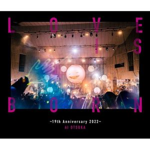 [Album] Ai Otsuka / 大塚愛 - LOVE IS BORN ～19th Anniversary 2022～ (2023.05.31/MP3/RAR)