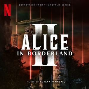 [Album] ALICE IN BORDERLAND 2 (Soundtrack from the Netflix Series) (2023.04.07/MP3/RAR)
