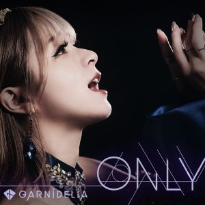 [Single] GARNiDELiA - ONLY (2023.04.20/MP3+Hi-Res FLAC/RAR)